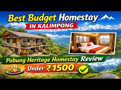 Best Budget Homestay in Kalimpong 2026🏔️ | Pabung Heritage Homestay Review 2026 | Under ₹1500