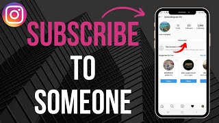 How to Subscribe To Someone On Instagram (Easy)