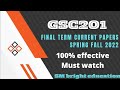 Gsc201 || Final term current papers 2022||Final term preparation|| All in one๐