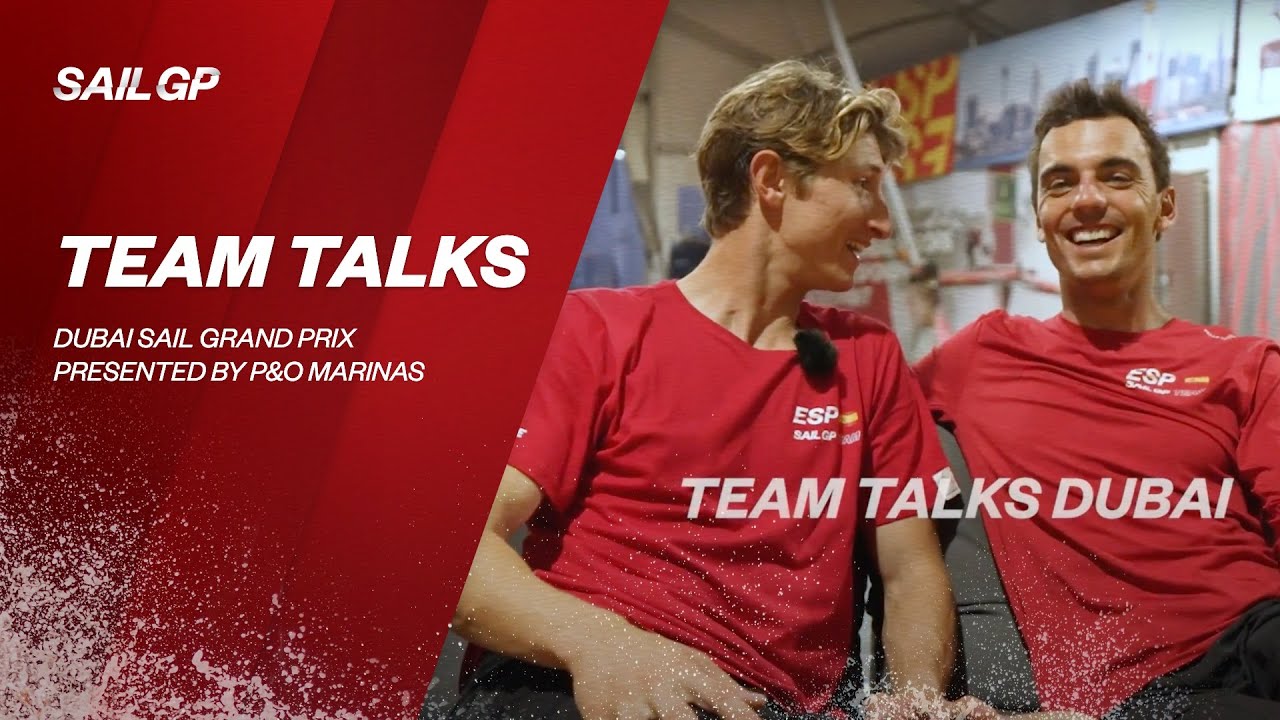 Team Talks Dubai SailGP Review by Jordi Xammar & Florian Trittel
