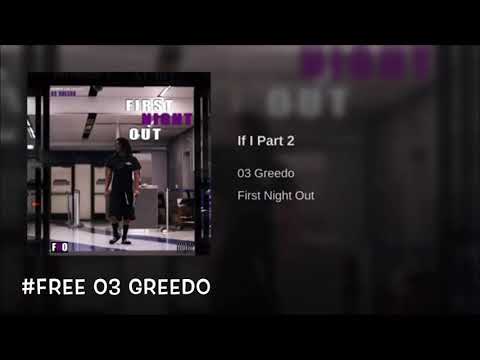 03 Greedo - If  I Part 2
