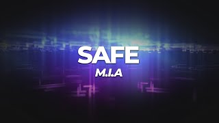 M.I.A - Safe (Lyrics)