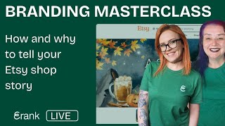 How to Tell your Etsy Shop Story. A Branding Masterclass