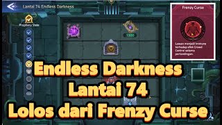 Endless darkness Lantai 74 lawan Frenzy curse bisa lolos - Mobile legends adventute