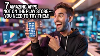 7 Amazing Apps NOT on the Play Store — You Need to Try Them! screenshot 3
