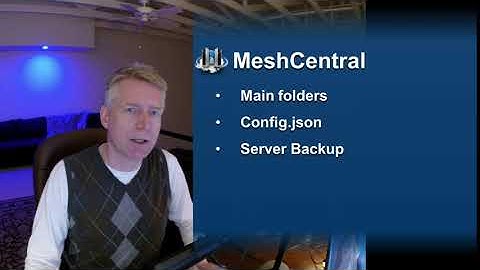 MeshCentral - Files and Configuration