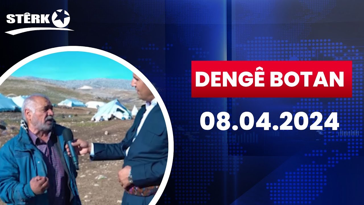 Dengê Botan - 08.04.2024