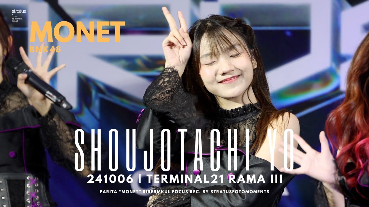 [Focus cam 4K60p] 241006 Monet BNK48 - Shoujotachi yo | ROADSHOW ...