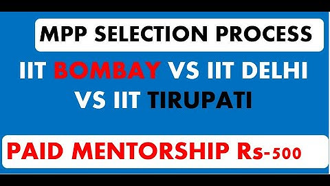 MPP SELECTION PROCESS  #IIT BOMBAY VS IIT DELHI VS IIT TIRUPATI #mustwatch  #SURAJITJALIK