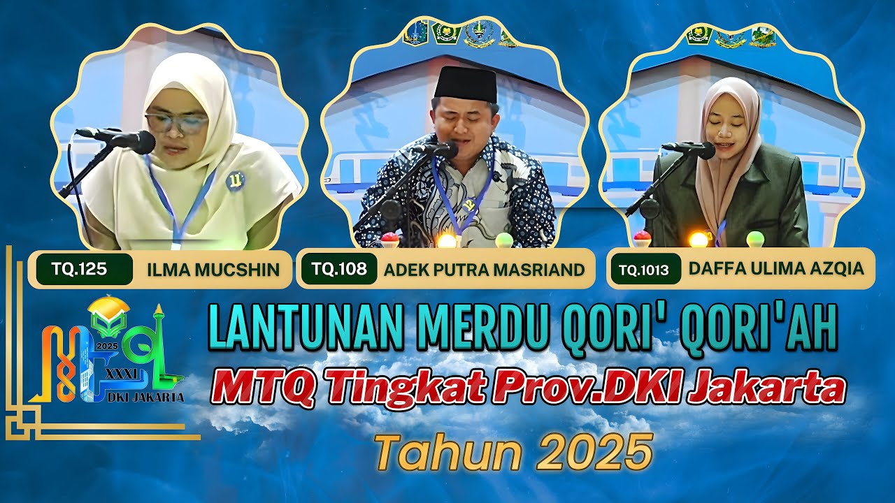 3 Peserta Melantunkan Ayat Ayat Suci Al-Qur'an dgn Lantunan yg Sangat Indah | MTQ KE-31 DKI Jakarta