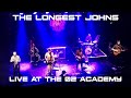 Capture de la vidéo The Longest Johns 'Smoke & Oakum' Tour Live At The O2 Academy In Bristol