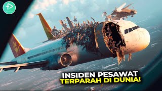 Atapnya Sampai Copot!? 7 Tragedi Kecelakaan Pesawat Terburuk Sepanjang Sejarah Penerbangan Dunia