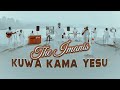 KUWA KAMA YESU The IMANIS HVM Official Video