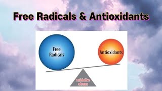 Free Radicals & Antioxidants #free_radicals #oxidative_stress #antioxidants