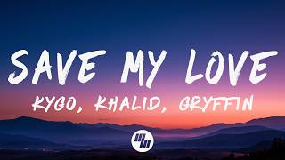 Download Lagu Kygo, Khalid \u0026 Gryffin - Save My Love (Lyrics) MP3