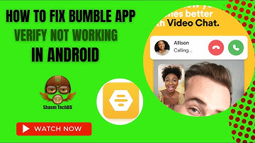 How to Fix Bumble App Verify Not Working In Android