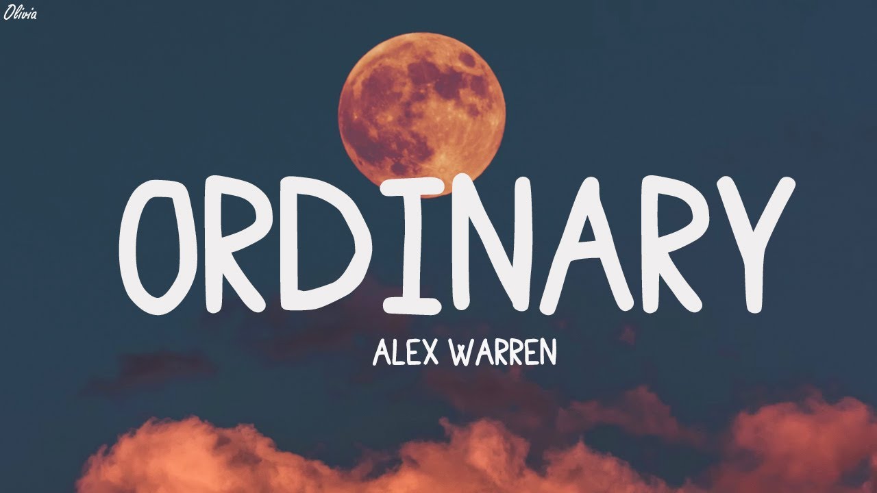 Alex Warren - Ordinary (Lyrics) (Loop Video)