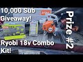 10,000 Subscriber Giveaway * Ryobi One + 18V Drill / Driver Combo *