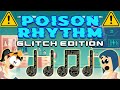 Poison rhythm play along  glitch edition