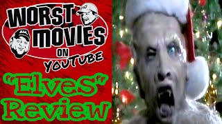 Worst Movies On YouTube: "Elves" Review