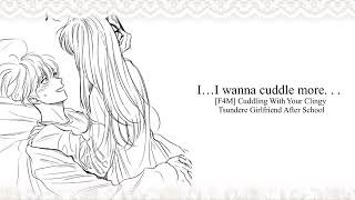 F4M Cuddling With Your Clingy Tsundere Girlfriend After School Kissing Girlfriend Asmr