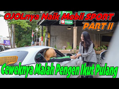 PART II || OJOL Naik Mobil SPORT, Ceweknya Malah Pengen Ikut Pulang !!!