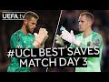 #UCL BEST SAVES: Matchday 3