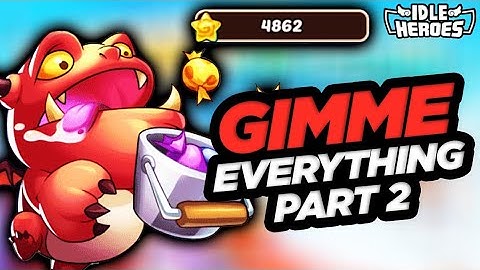 Idle Heroes - So Many Stars!!! Gimme Everything Part 2