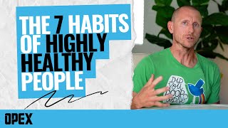 7 Habits of Highly Healthy People According to OPEX Fitness