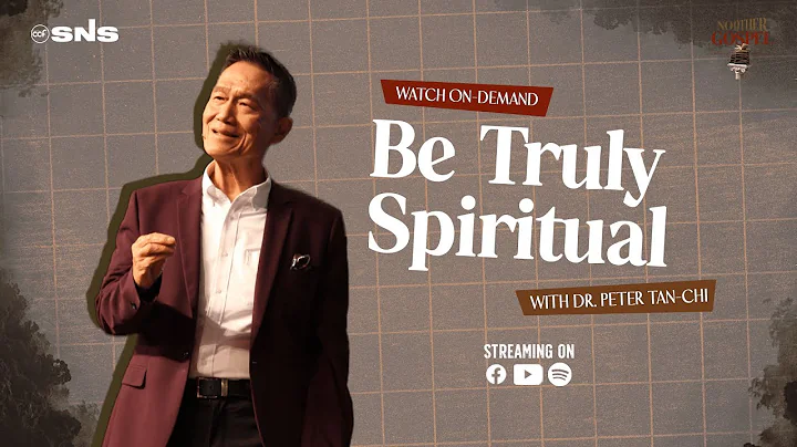 No Other Gospel | Be Truly Spiritual | Dr. Peter Tan-Chi