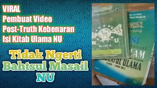 Viral Pembuat Video Isi Kitab Ulama NU Terdahulu Yang Tidak Ngerti Bahtsul Masail | Abu Zein Fardany