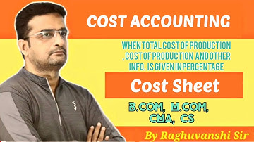 Cost sheet when material wages factory’s over heads office overhead are given in persentege