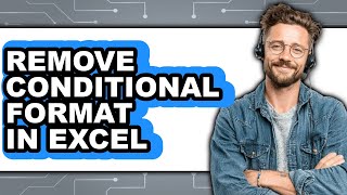How to Remove Conditional Format in Excel (only Way)