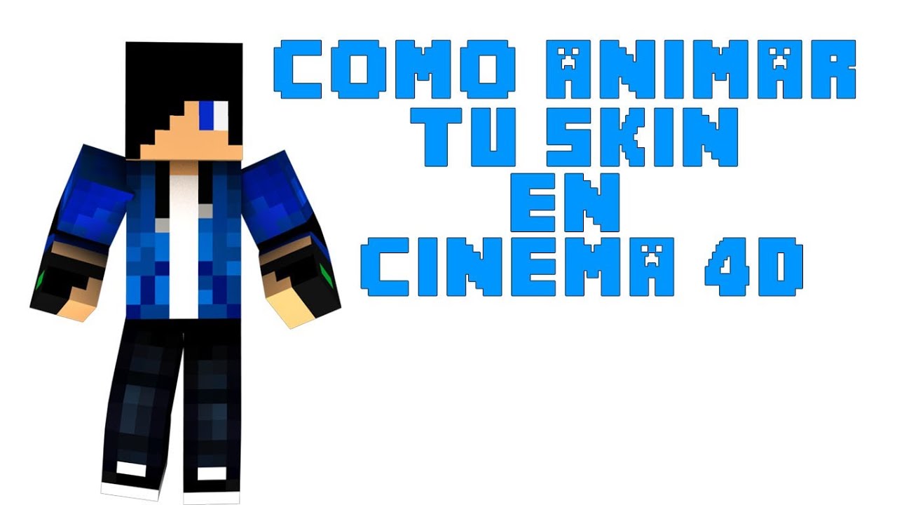 Tutorial como animar a tu skin de minecraft en Cinema 4D R14 - YouTube