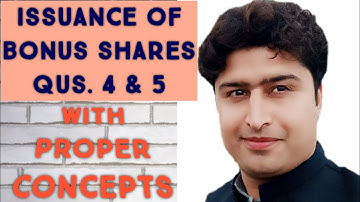 Bonus Shares Qus. 4&5 Concept & solution | BCom part2 | Sohail Afzal | Chapt 2 | Advanced Accounting