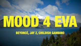 BEYONCÉ, JAY Z, CHILDISH GAMBINO – MOOD 4 EVA - Lyrics