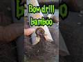 bow drill uses bamboo as a fire board #firemaking #bushcraft #primitivefire #survival