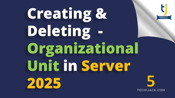 How to Create and Delete Organizational Unit from Active Directory 2025
