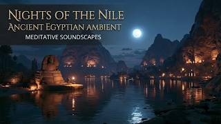 Ancient Egypt Ambient And Sacred Nile Sounds For Deep Healing At Pharaoh 432Hz Frequency Meditation