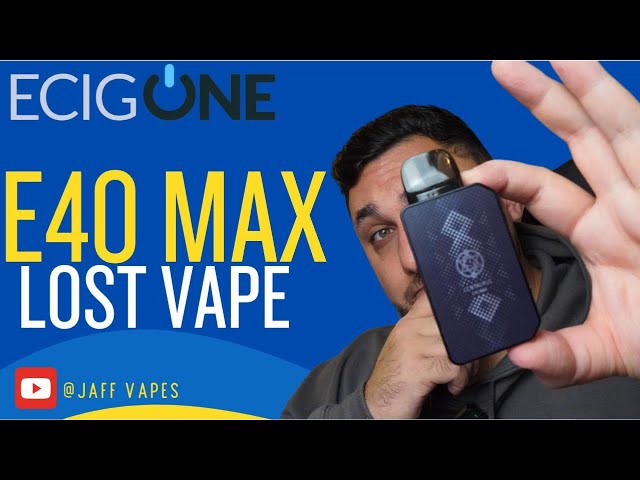 E40 Max by Lost Vape - Awesome Just Like The Last!