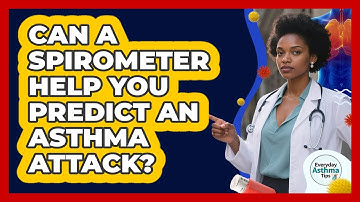 Can A Spirometer Help You Predict An Asthma Attack? - Everyday Asthma Tips