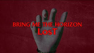 Bring Me The Horizon - LosT | Lirik dan terjemahan (Indonesia)