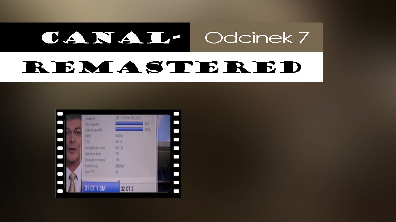 Canal- Remastered #7 - Czeskie multipleksy naziemne