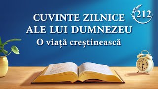 Cuvinte zilnice ale lui Dumnezeu: Cunoașterea lucrării lui Dumnezeu | Fragmentul 212