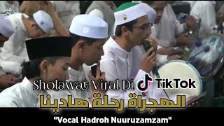 AL HIJROTU || SHOLAWAT VIRAL DI TIKTOK || ALL VOCAL HADROH NUURUZAMZAM