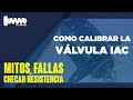 COMO CALIBRAR LA VÁLVULA IAC, MITOS Y FALLAS | MOTORMEX