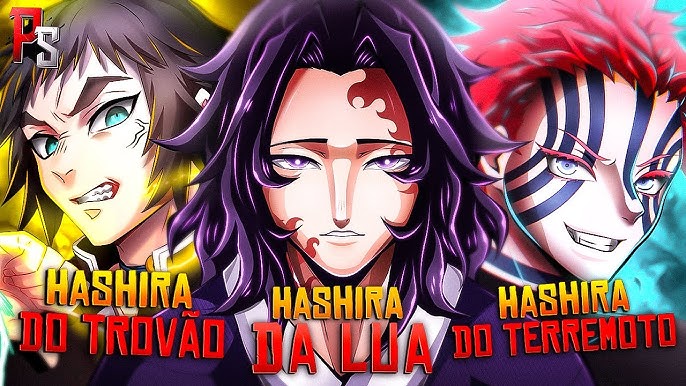 E SE OS 9 HASHIRAS TIVESSEM SE TORNADO LUAS SUPERIORES (DEMON SLAYER