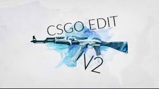 CSGO Edit V2