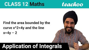 Find area bounded by x2 = 4y and line x = 4y - 2 - Teachoo