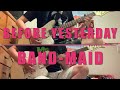 BAND-MAID/BEFORE YESTERDAY【guitar cover】